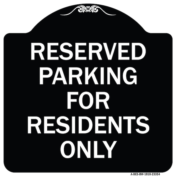 Parking Space Reserved Parking Reserved for Residents Heavy-Gauge Alum, 18" x 18", BW-1818-23354